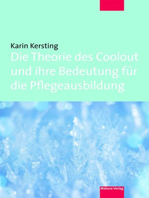 cover image of Die Theorie des Coolout und ihre Bedeutung für die Pflegeausbildung